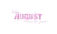 你好,八月（Hello, August）